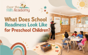 School Readiness - Over The Hills,